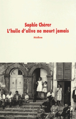 L'huile d'olive ne meurt jamais
