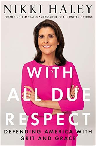 With All Due Respect: Defending America With Grit and Grace