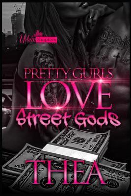 Pretty Gurls Love Street Gods book cover