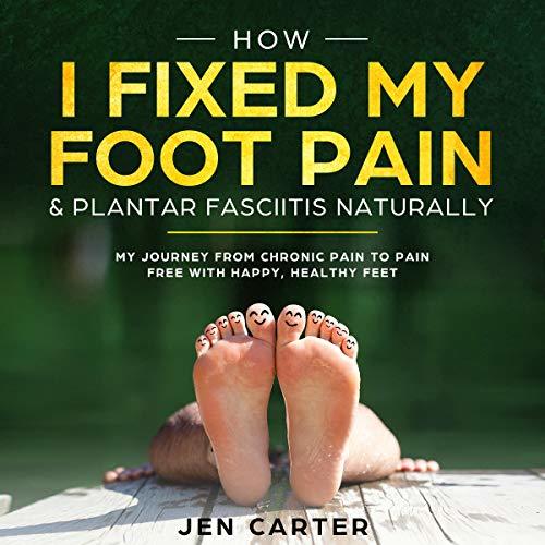 How I Fixed My Foot Pain And Plantar Fasciitis Naturally My Journey 