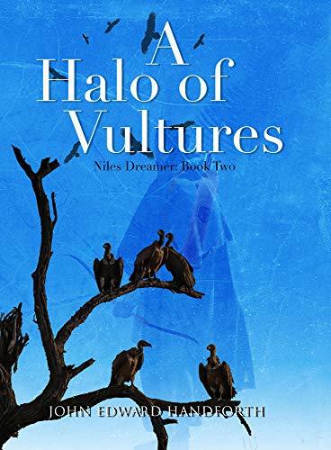 A Halo of Vultures: Niles Dreamer Book 2 by John Edward Handforth ...