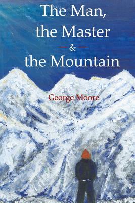 The Man, the Master & the Mountain book cover