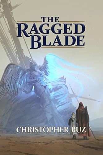 The Ragged Blade (Century of Sand, #1)