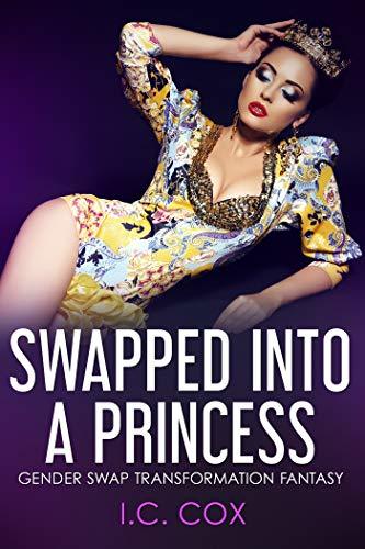 Swapped Into A Princess: Gender Swap Fantasy Transformation