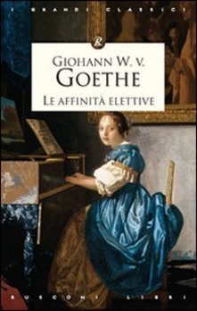 Affinity Goethe Le affinità elettive by Johann Wolfgang von Goethe | Goodreads