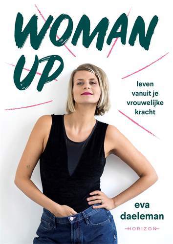Woman Up: leven vanuit je vrouwelijke kracht