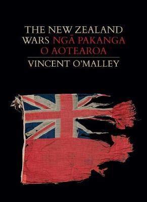 The New Zealand Wars / Ngā Pakanga o Aotearoa