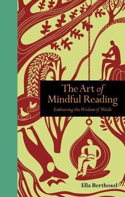 The Art of Mindful Reading: Embracing the Wisdom of Words (Mindfulness series)