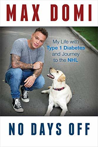 No Days Off: My Life with Type 1 Diabetes and Journey to the NHL