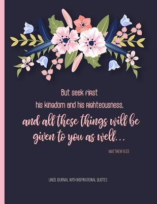Book Of Matthew Quotes Lined Journal With Inspirational Quotes: Large Notebook For With Bible  Verse Matthew 6:33 And Motivational Quotes Inside By Not A Book | Goodreads