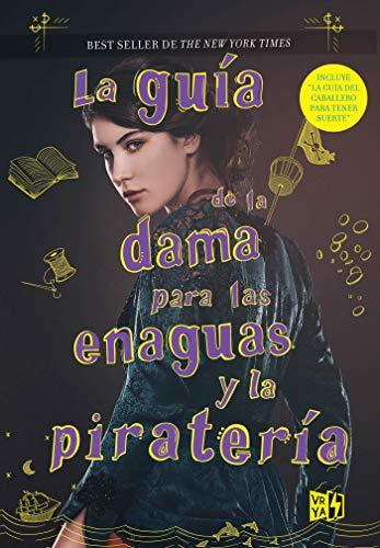 La guía de la dama para las enaguas y la piratería (Hermanos Montague #2)
