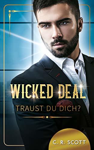 Wicked Deal: Traust du dich?