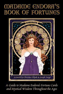 Madame Endora's Book of Fortunes by Christine Filipak