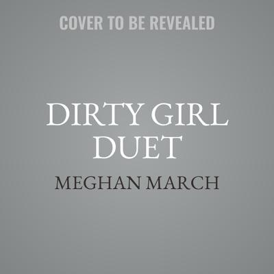 Dirty Girl Duet (The Dirty Girl Duet) book cover