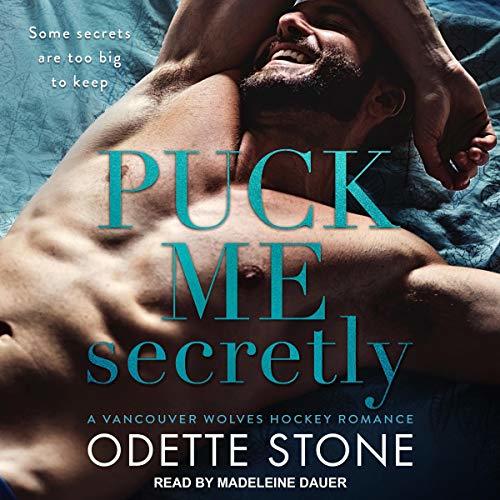 Puck Me Secretly (Vancouver Wolves Hockey, #1)