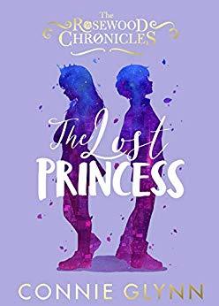 The Lost Princess (The Rosewood Chronicles #3)