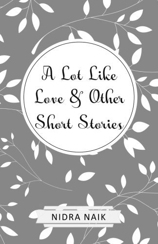 A Lot Like Love & Other Short Stories