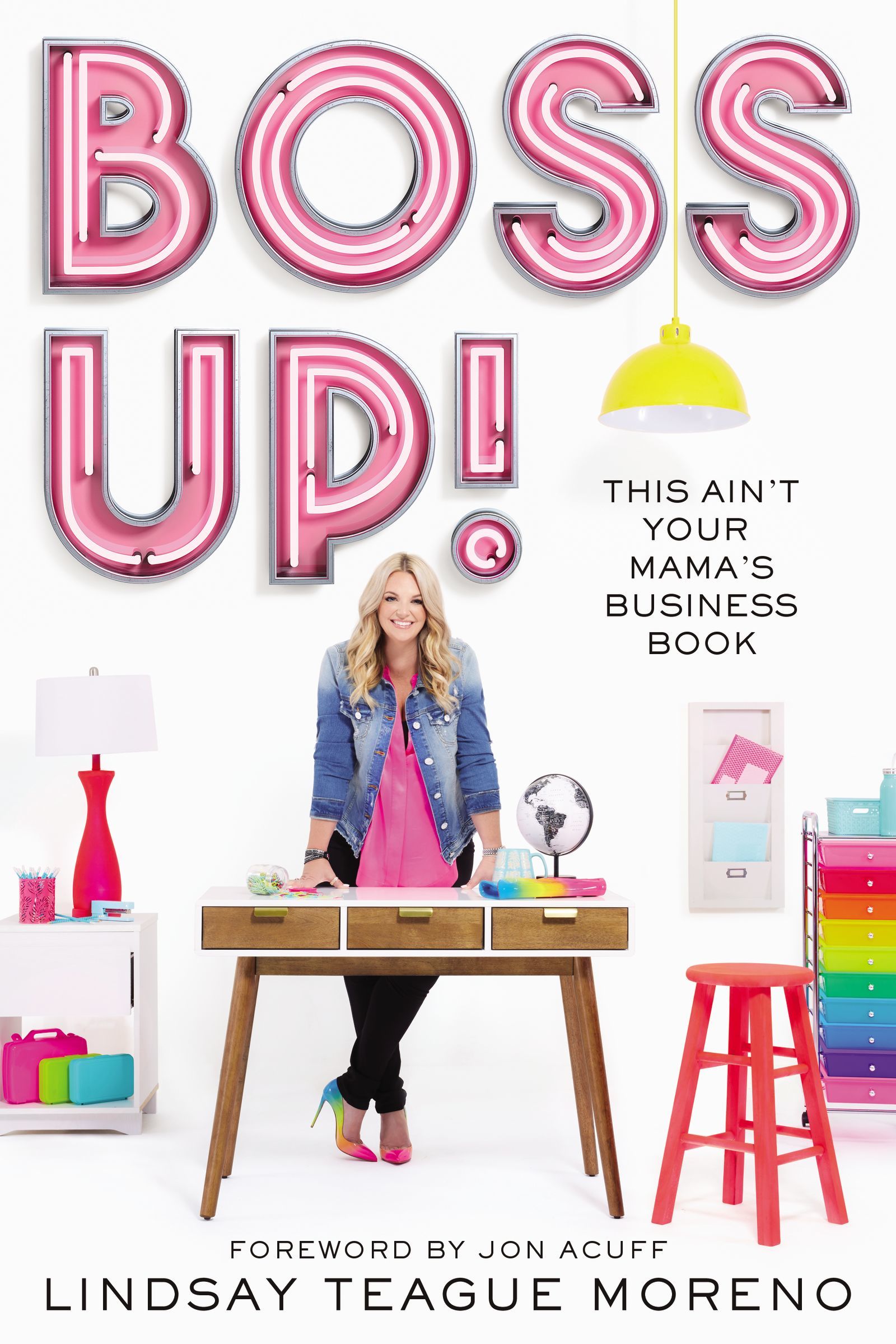 Boss Up!: This Ain’t Your Mama’s Business Book by Lindsay Teague Moreno book cover
