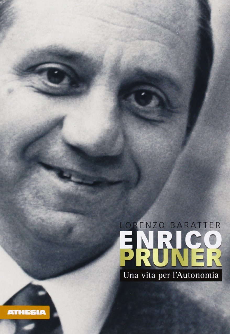 Enrico Pruner. Una vita per l'autonomia by Lorenzo Baratter Goodreads