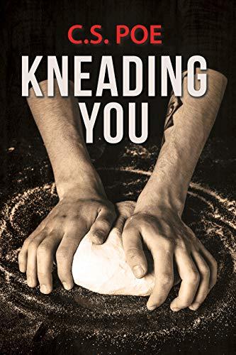 Kneading You (A Lancaster Story, #1)