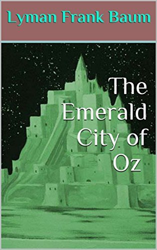 The Emerald City of Oz (Illustrated) by L. Frank Baum | Goodreads