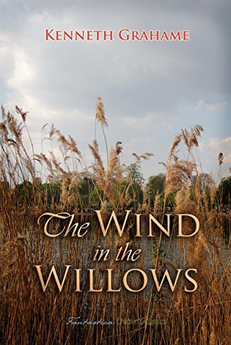 The Wind in the Willows (Children's Classics) by Kenneth Grahame ...