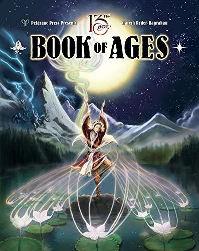 Pelgrane Press 13th Age Book of Ages by Gareth Ryder-Hanrahan | Goodreads