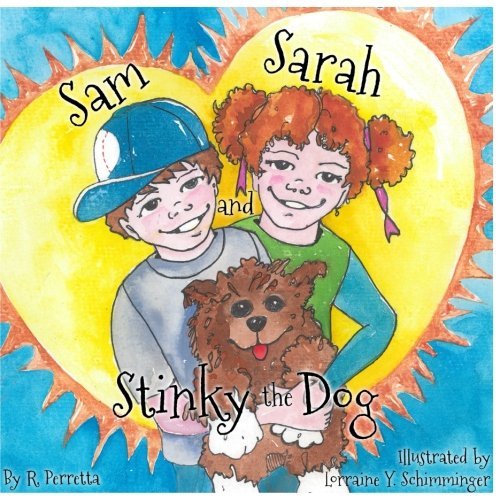 Sam, Sarah, and Stinky the Dog 1 by R. Perretta Goodreads