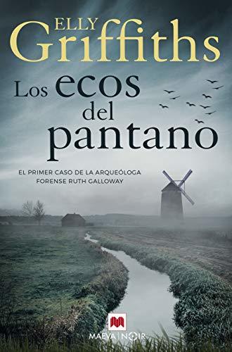 Los ecos del pantano (Ruth Galloway, #1)