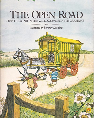 THE OPEN ROAD from The Wind In The Willows by Kenneth Grahame | Goodreads
