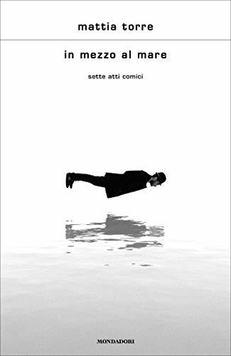 In mezzo al mare. Sette atti comici