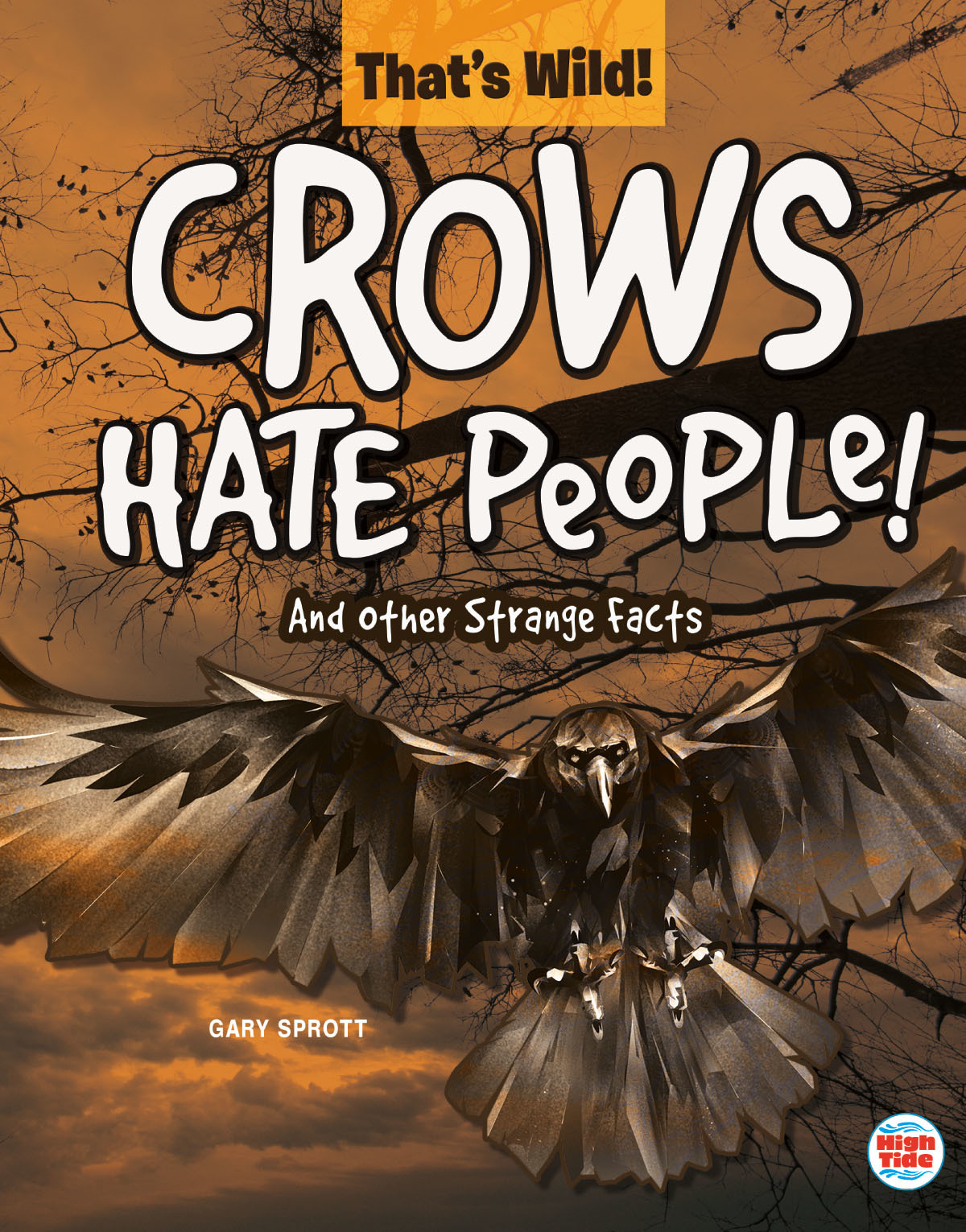 Rourke Educational Media That's Wild Crows Hate People! And Other