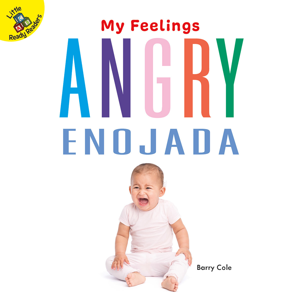 Rourke Educational Media My Feelings Angry, Ages 0 - 1 by Cole | Goodreads