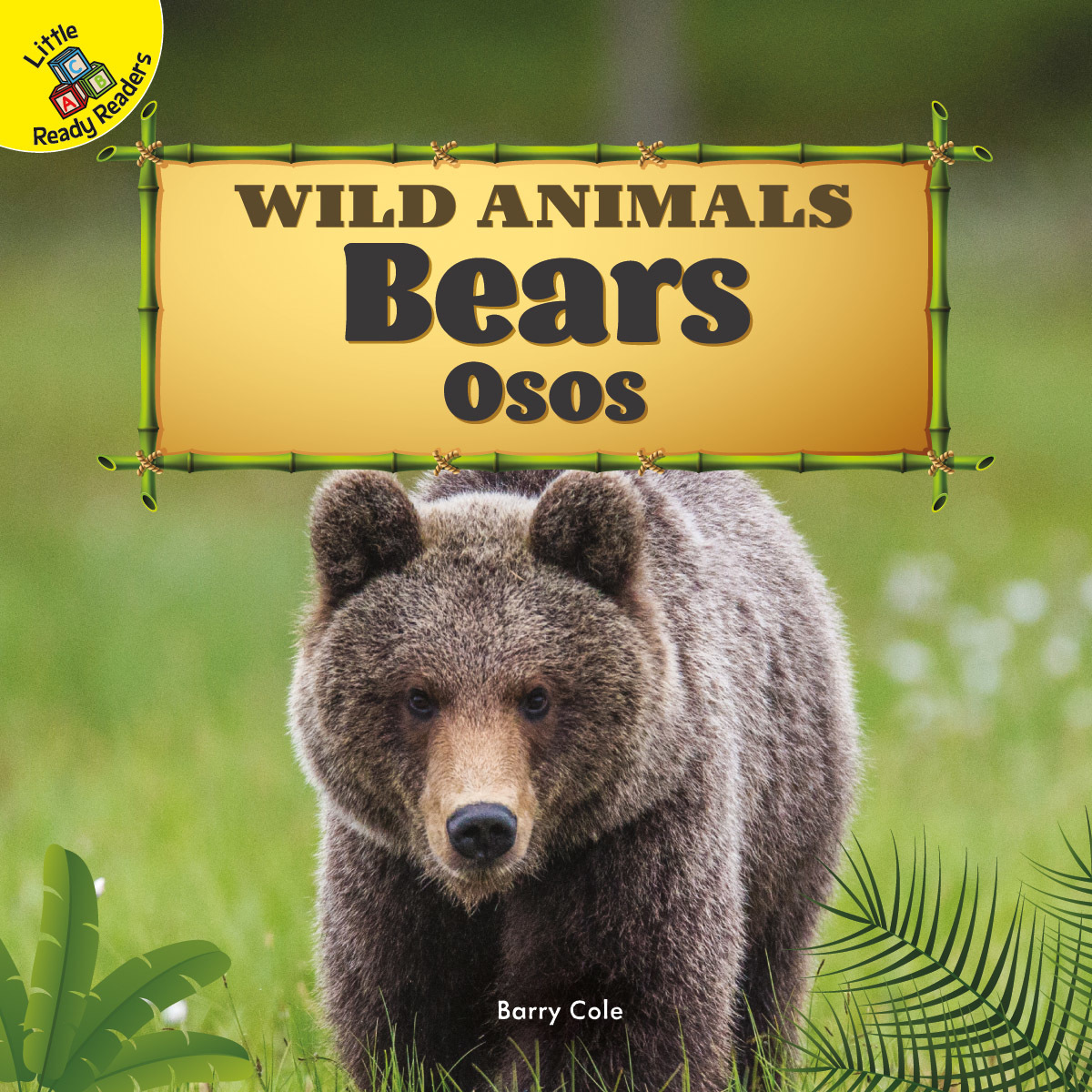 Rourke Educational Media Wild Animals Bears, Ages 0 - 1 by Cole | Goodreads
