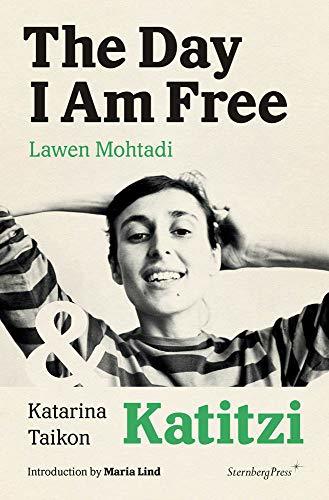 The Day I Am Free/Katitzi (Sternberg Press)