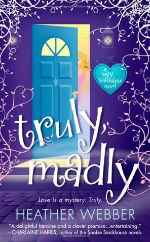 Truly, Madly (A Lucy Valentine Novel, #1)