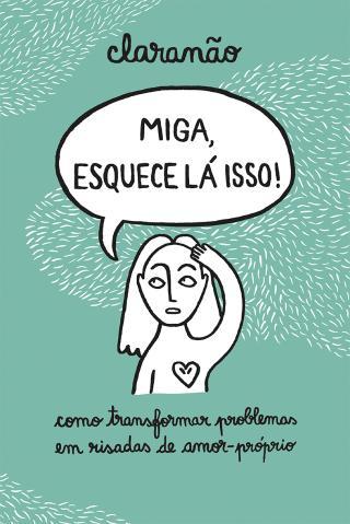Miga, Esquece Lá Isso! book cover