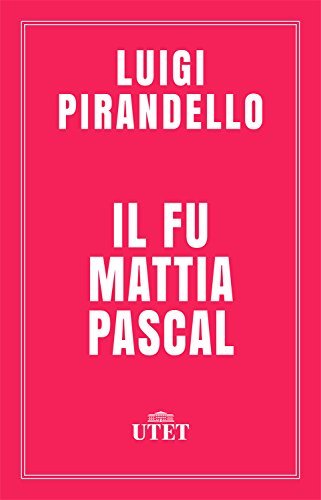 Il fu Mattia Pascal (Spinoff Classici) (Italian Edition)