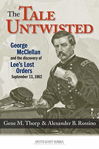 George McClellan and the Discovery of Lee's Lost Orders, September 13, 1862