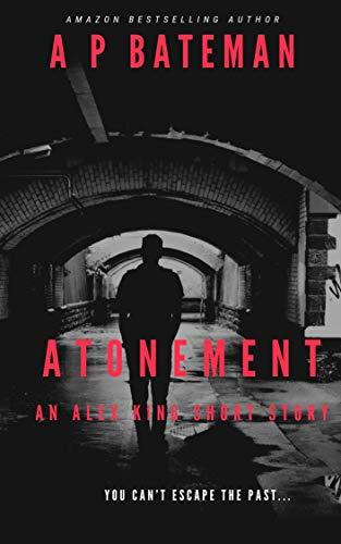 Atonement: An Alex King short story