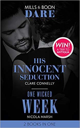 His Innocent Seduction / One Wicked Week by Clare Connelly | Goodreads