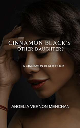 Cinnamon's Other Daughter: A Cinnamon Black Book