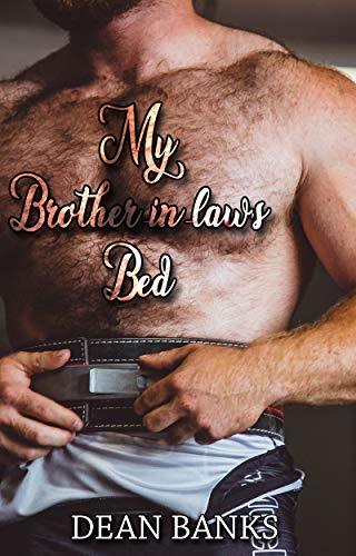 My Brother-in-Law's Bed