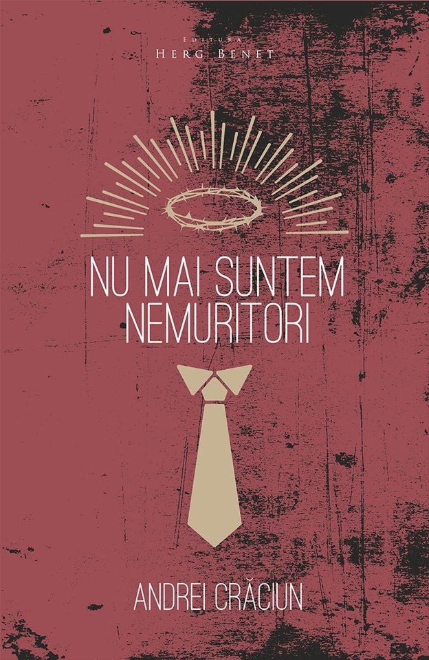 Nu mai suntem nemuritori [We Are No Longer Immortal] book cover