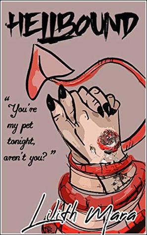 Hellbound (Persephone and Lucifer) by Lilith Mara | Goodreads