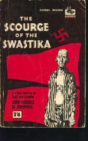 Scourge of the Swastika by Edward Frederick Langley Russell | Goodreads