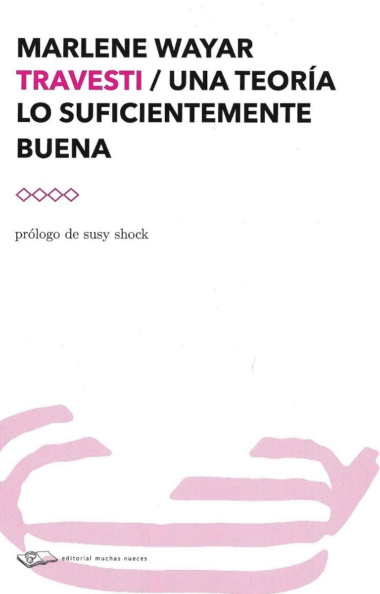 Travesti: Una teoría lo suficientemente buena