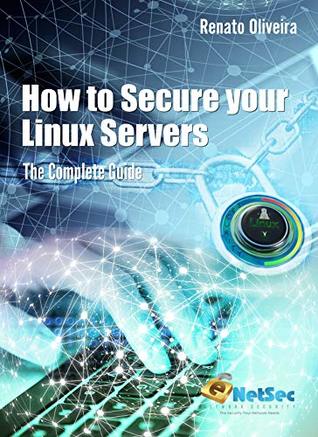 How to Secure your Linux Servers by Renato de Oliveira | Goodreads