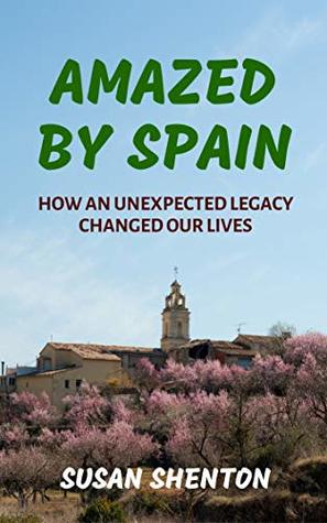 Amazed by Spain: How an Unexpected Legacy Changed our Lives