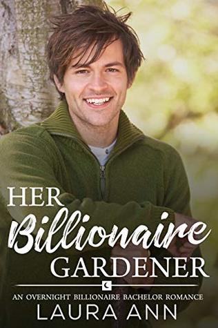 Her Billionaire Gardener